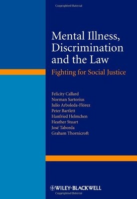 MENTAL ILLNESS, DISCRIMINATION AND THE LAW: FIGHTING FOR By Felicity VG