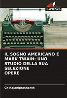 Ch Rajaniprashanth | Il Sogno Americano E Mark Twain: Uno Studio Della Sua...