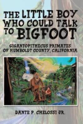 The Little Boy Who Could Talk To Bigfoot: Gigantopithecus Primates Of Humbo...