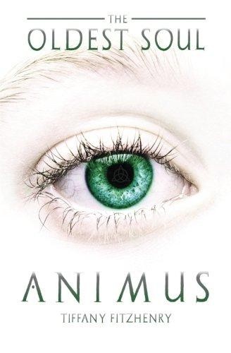 The Oldest Soul - Animus: Volume 1 (The Oldest Soul Trilogy)