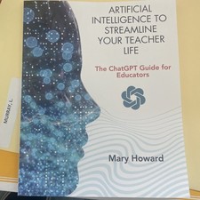 Artificial Intelligence To Streamline Your Teacher Life (Paperback) - Like New