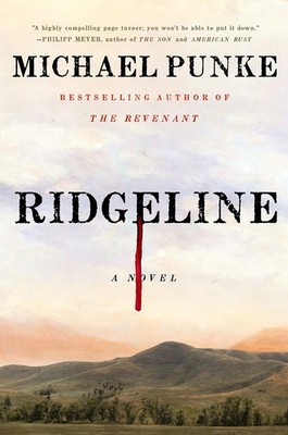 Ridgeline: A Novel - Punke, Michael - Very Good - See condition notes