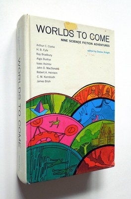 Worlds to Come (sci-fi anthology) - Damon Knight (editor), 1967 hc, Harper & Row