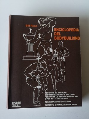 Bodybuilding Enzyklopädie - Bill Pearl - Fassi Sport Ed.-1984