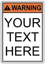 Custom Text Warning Sign Weatherproof Aluminum 8"x12"