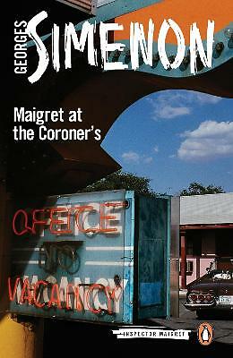 Maigret at the Coroner's: Inspector Maigret #32 by Georges Simenon...