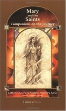 Mary and the Saints: Companions- 9780829417258, paperback, Campbell MA DMin, new