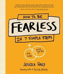 How to Be Fearless: In 7 Simple Steps von Hagy, Jessica | Buch | Zustand gut