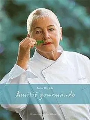 Dütsch, I: Irma Dütsch - Amitié gourmande | Irma Dütsch | Deutsch | Buch | 2007