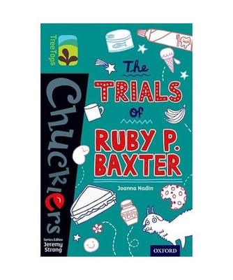 Oxford Reading Tree TreeTops Chucklers: Level 16: The Trials of Ruby P. Baxter, 