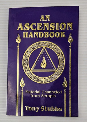 An Ascension Handbook: Material Channeled - Paperback, by Tony Stubbs