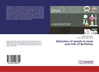 Maleeha Ayyaz Khan (U. A.) | Detection Of Metals In Meat And Milk Of Buffaloes