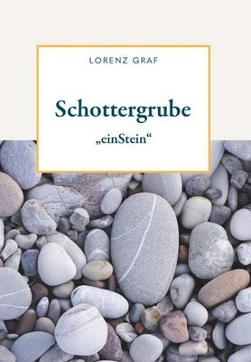 Schottergrube: ''einStein'' Lorenz Graf