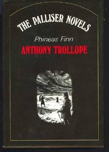 Phineas Finn Hardcover by Anthony Trollope in Acceptable Condition