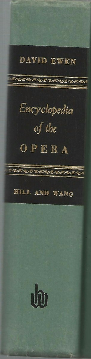The New Encyclopedia of the Opera by David Ewen (1971
