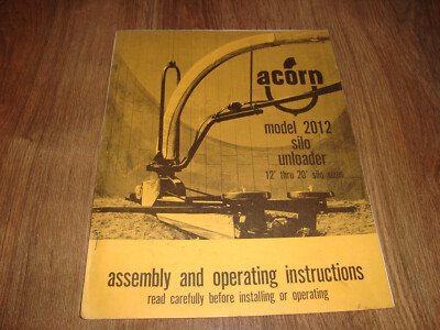 Acorn Model 2012 Silo Unloader 12' Thru 20' Assembly And Operating Instructions