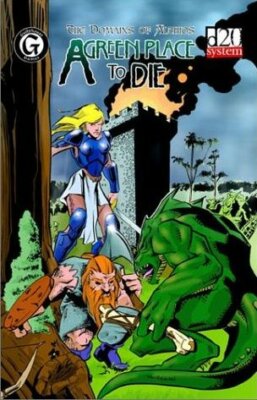 A Green Place To Die (Dungeons & Dragons 3e D20 System) GHS 1001