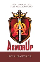 Ray A. Francis Sr. | Armorup | Taschenbuch | Englisch (2020) | Westbow Press