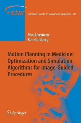 Motion Planning in Medicine: Optimization and Simulation Algorithms for Image-Gu