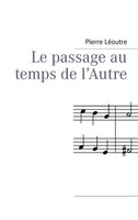 Pierre LéOutre | Le Passage Au Temps De L'autre | Taschenbuch | FranzöSisch