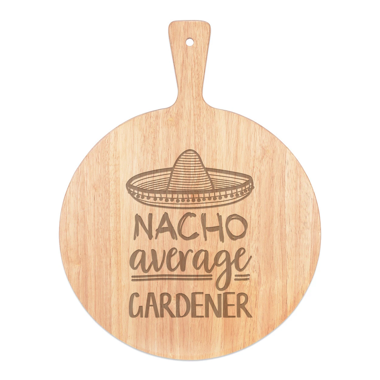 Nacho Average Gardener Pizza Board Paddle Wooden Worlds Best Funny Awesome