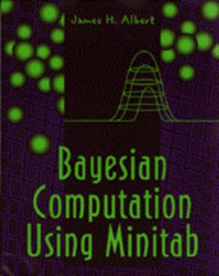 Bayesian Computation Using MINITAB  by Albert, James H.
