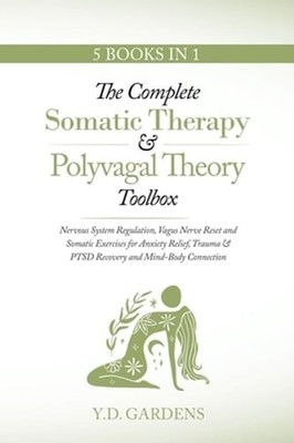 The Complete Somatic Therapy & Polyvagal Theory Toolbox: Nervous System: New
