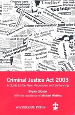 The Criminal Justice Act 2003: An Introduction to the New Proced