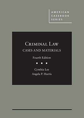 Criminal Law, Cases and - Hardcover, by Lee Cynthia; Harris - Very Good d