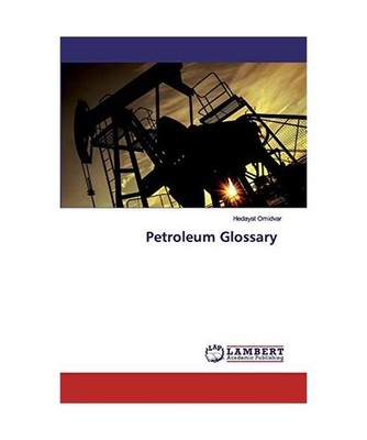 Petroleum Glossary, Hedayat Omidvar