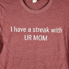 Your Mom Shirt Mens Medium Red Streak With UR MOM Funny Novelty Tee Joke Graphic