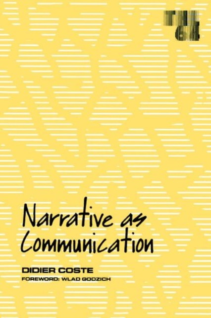 Narrative As Communication by Didier Coste PAPERBACK 9780816617203