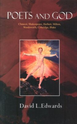 Poets and God: Chaucer, Shakespeare, Herbert, Milton, Wordsworth
