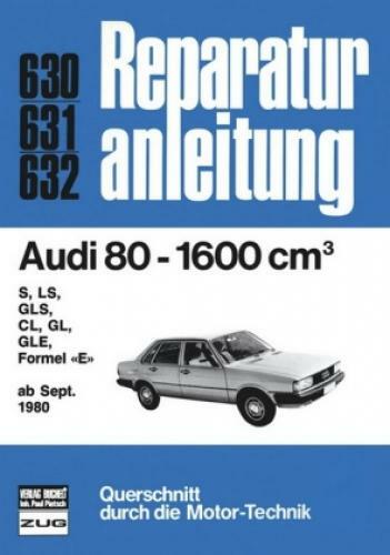 Thumbnail - Audi 80 1600 Ab 09/1980 S, Ls, Gls, Cl, Gl, Gle, Formel 'e' 2007