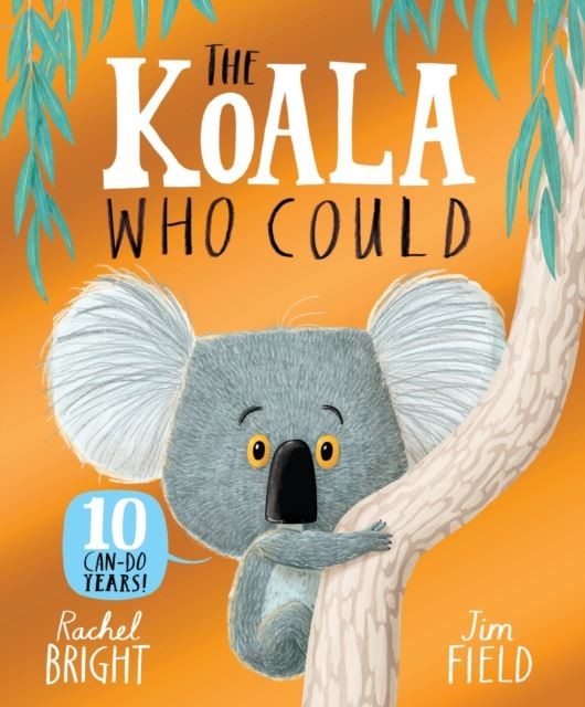 The Koala Who Could 10th Anniversary Edition by Rachel Bright | PB | 2026 - Image 2