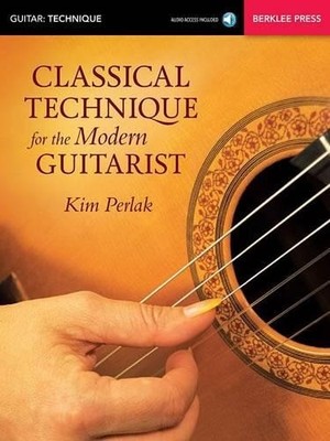 Kim Perlak Classical Technique For The Modern Guitarist (Paperback)