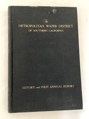 Metropolitan Water District Of Southern California History & First Annual Report