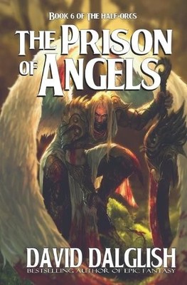 David Dalglish The Prison of Angels (Taschenbuch) Half-Orcs