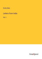 Emily Eden | Letters From India | Taschenbuch | Englisch (2023) | Vol. I