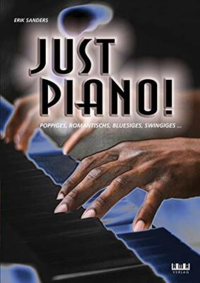 Heft Just Piano! Poppiges, Romantisches, Bluesiges, Swingiges Erik Sanders AMA
