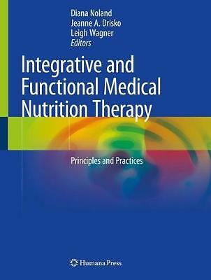 Integrative and Functional Medical Nutrition Therapy: Principles and ...