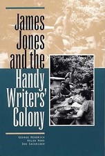 James Jones and the Handy Writers' Colony, Sackrider, Don,Howe, Helen,Hendrick, 