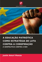 Justin Amuri Mweze | A EducaÇÃO PatriÓTica Como EstratÉGia DE Luta Contra A...