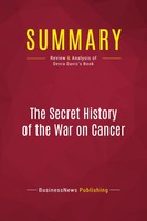Summary: The Secret History Of The War On Cancer Businessnews Publishing Buch
