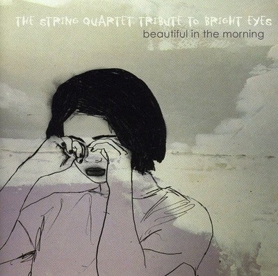TRIBUTE TO BRIGHT EYES - The String Quartet Tribute: Bright Eyes: Beautiful In