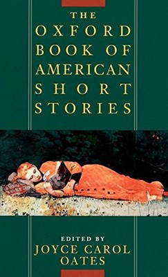 THE OXFORD BOOK OF AMERICAN SHORT STORIES By Joyce Carol Oates - Hardcover *NEW*