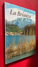 Mario DE BIASI Piero GADDA CONTI - LA BRIANZA Ed. LEA (1966) Libro itinerari