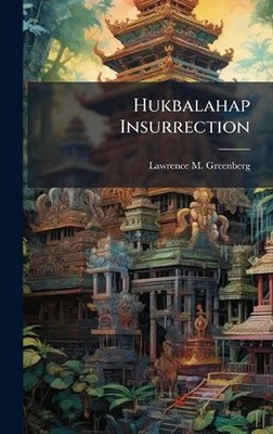 Hukbalahap Insurrection by Lawrence M. Greenberg Hardcover Book