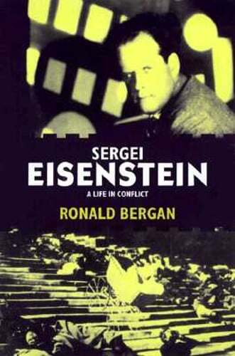 Sergei Eisenstein: A Life in Conflict by Ronald Bergan: Used