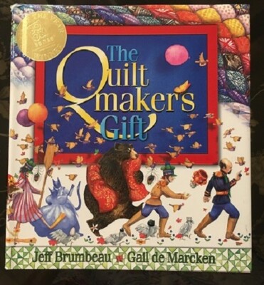 The Quiltmaker's Gift by Gail de Marcken and Jeff Brumbeau (2001, Mixed Media)